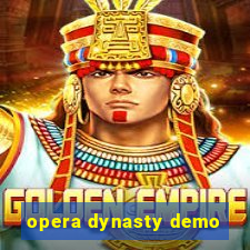 opera dynasty demo